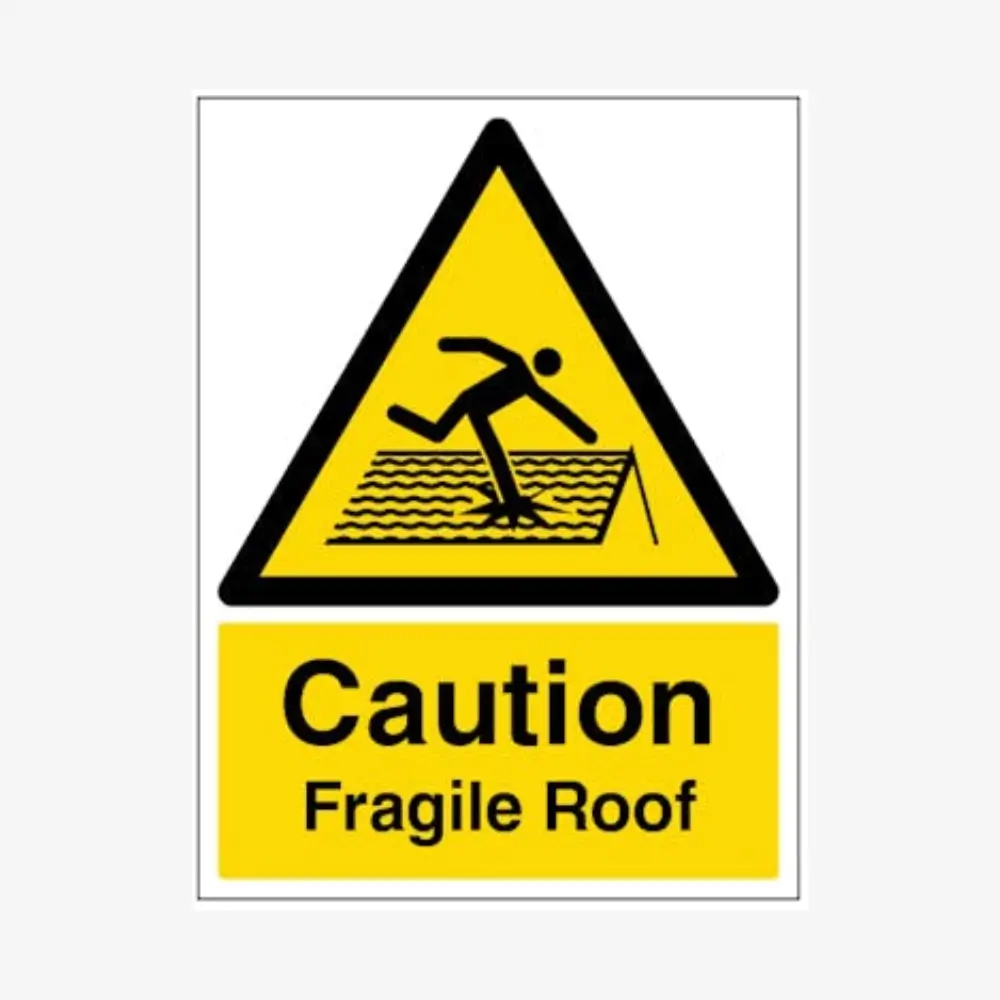 Caution Fragile Roof Sign