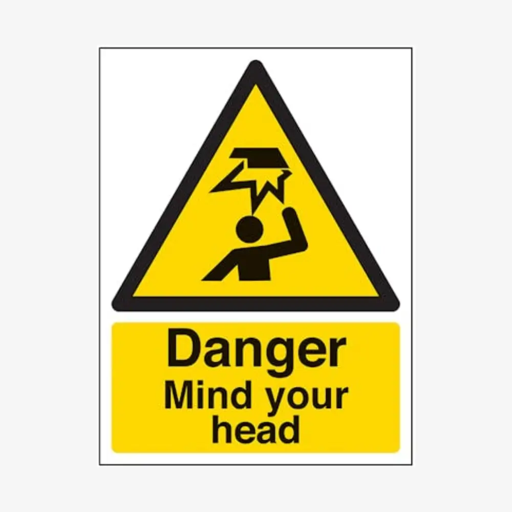 Danger Mind Your Head Sign