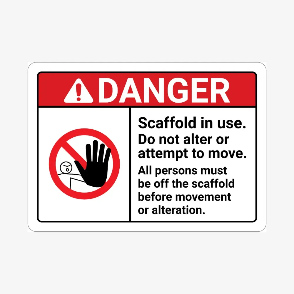 Danger – Scaffold In Use. Do Not Alter or Move Sign