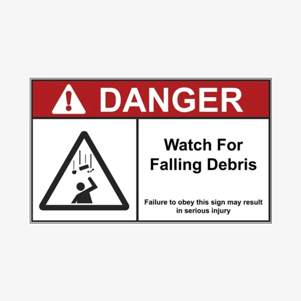 Danger – Watch for Falling Debris Sign