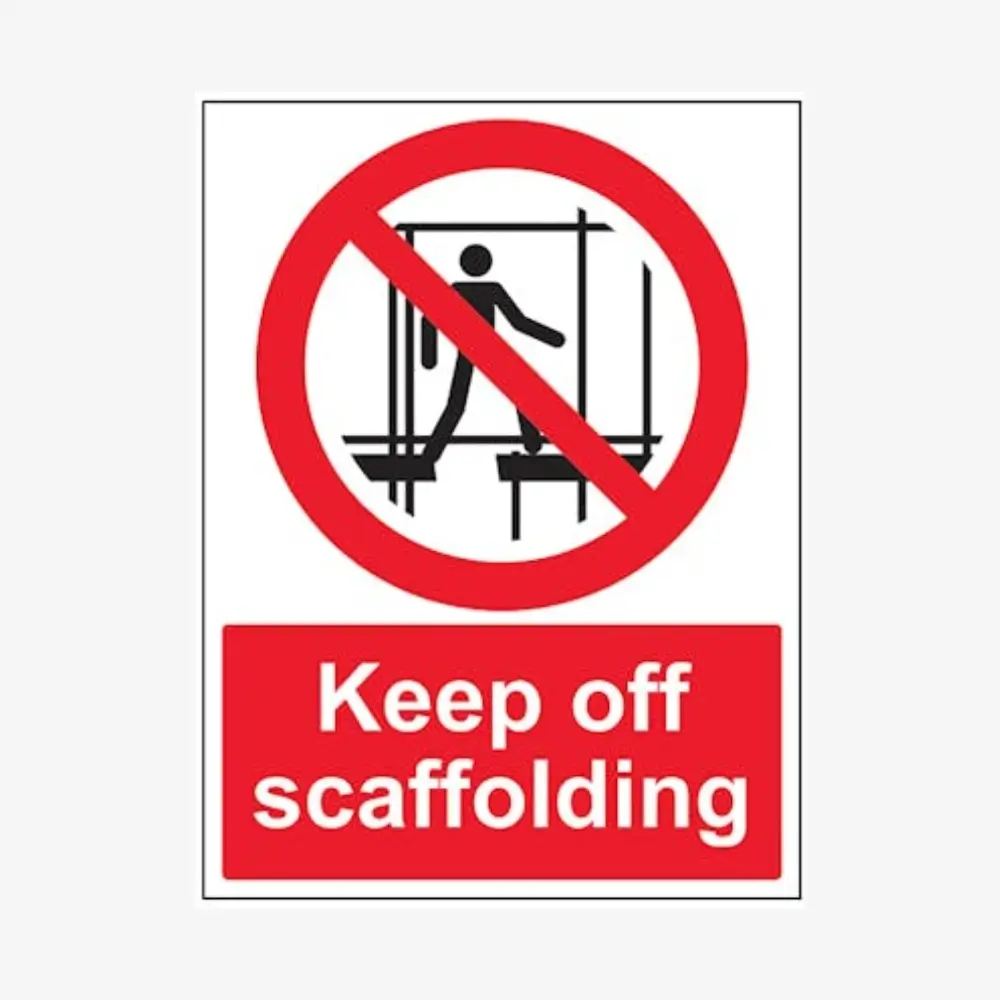 Keep Off Scaffolding Sign