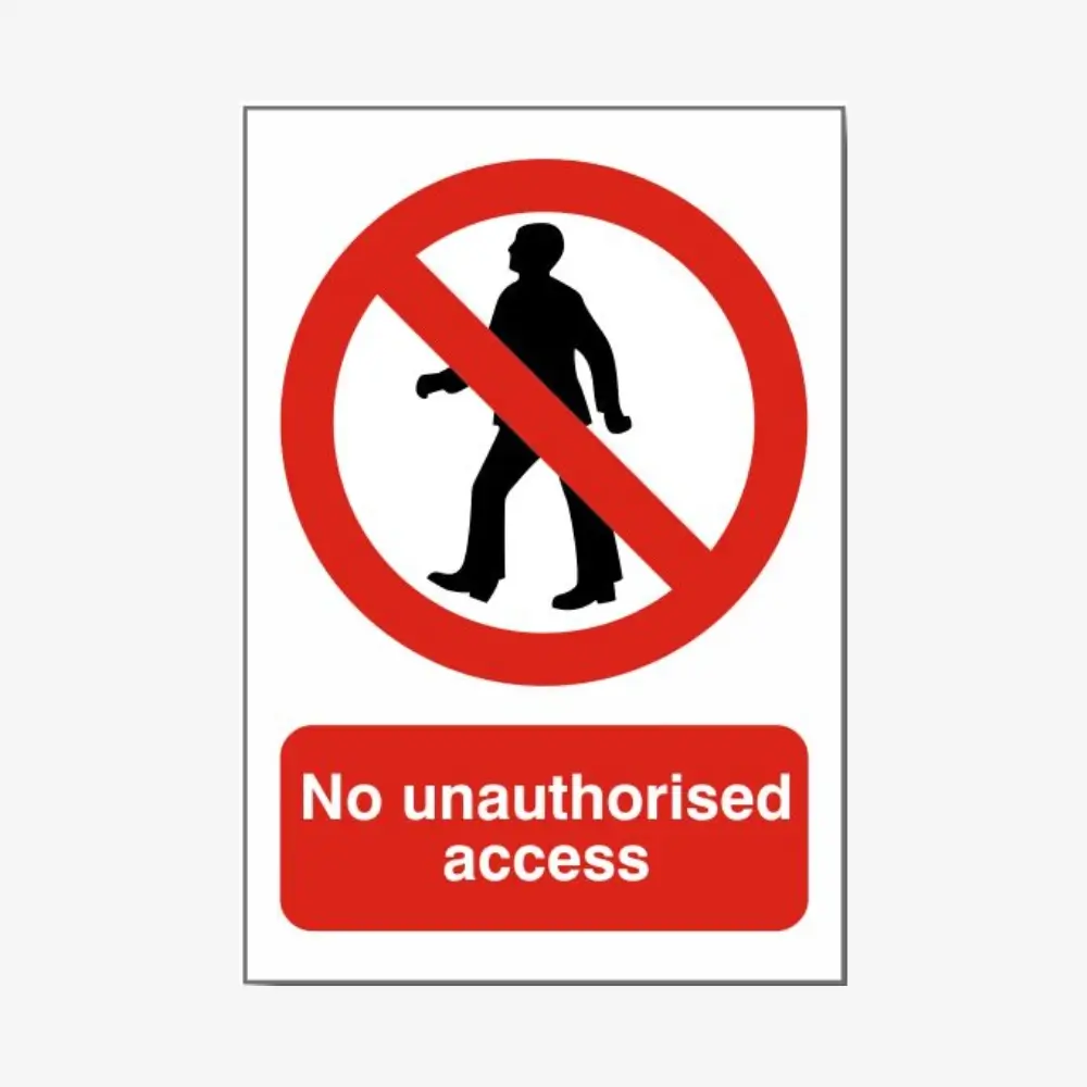 No Unauthorized Access Sign